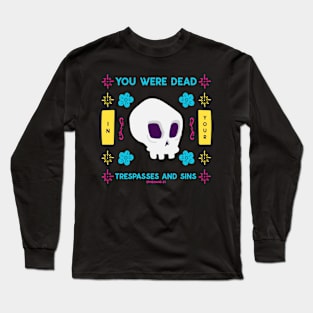 Dead in your sins Long Sleeve T-Shirt